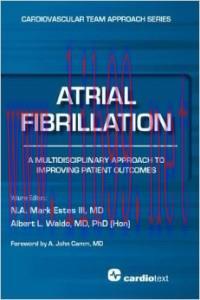 [AME]Atrial Fibrillation: A Multidisciplinary Approach to Improving Patient Outcomes (Cardiovas...