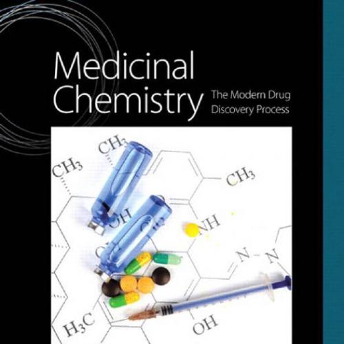 Medicinal Chemistry The Modern Drug Discovery Process