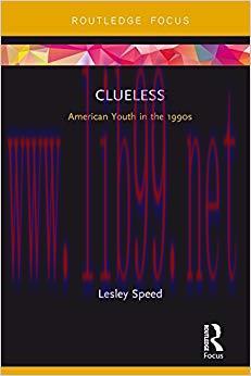 Clueless: American Youth in the 1990s (Cinema and Youth Cultures) 1st Edition,