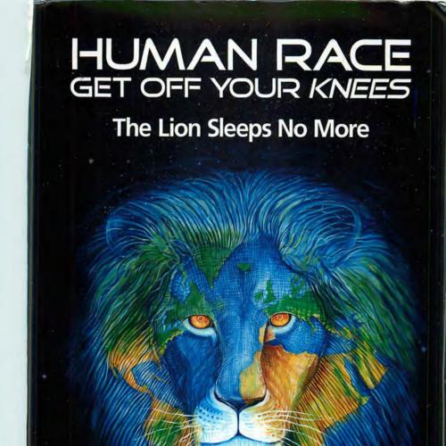 Human Race Get Off Your Knees-The Lion Sleeps No More