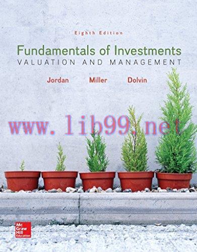 [FOX-Ebook]Fundamentals of Investments: Valuation and Management, 8th Edition
