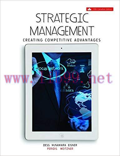[PDF]Strategic Management: Creating Competitive Advantages, 5th Canadian Edition [Gregory G Des...