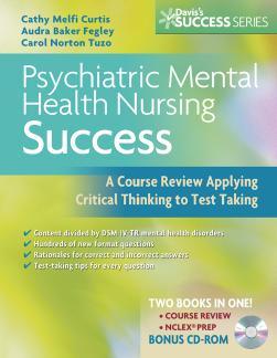 Psychiatric Mental Health Nursing Success A Course Review Applying Critical Thinking to Test Ta...