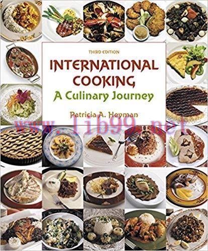 [PDF]International Cooking A Culinary Journey 3rd Edition [ Patricia A. Heyman]