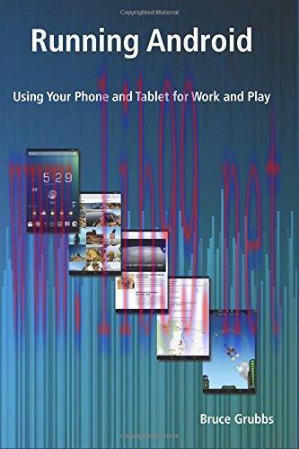 [FOX-Ebook]Running Android: Using Your Phone and Tablet for Work and Play