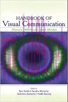 Handbook of Visual Communication: Theory, Methods, and Media (Routledge Communication Series) 1...