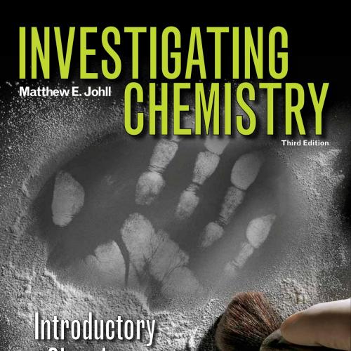 Investigating Chemistry 3rd Edition by Matthew Johll - Matthew E. Johll