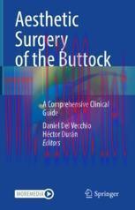 [PDF]Aesthetic Surgery of the Buttock: A Comprehensive Clinical Guide