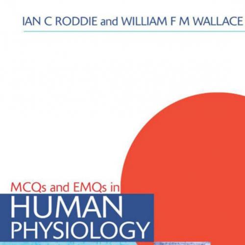 MCQs and EMQs in Human Physiology, 6th edition - Roddie, Ian C.; Wallace, William F. M_