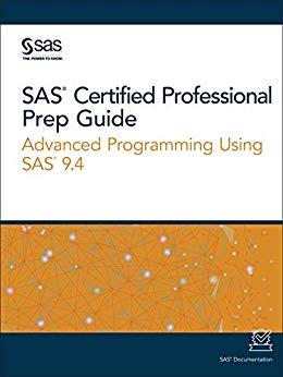 (PDF)SAS Certified Professional Prep Guide Advanced Programming Using SAS 9.4