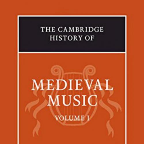 Cambridge History of Medieval Music, The