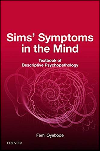 Sims&rsquo; Symptoms in the Mind Textbook of Descriptive Psychopathology E-Book 6th Edition