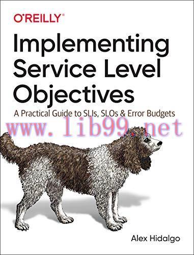 [FOX-Ebook]Implementing Service Level Objectives: A Practical Guide to SLIs, SLOs, and Error Bu...