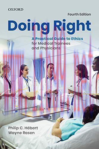 [AME]Doing Right: A Practical Guide to Ethics for Medical Trainees and Physicians, 4th Edition ...
