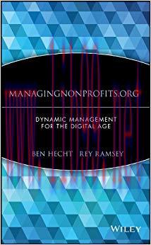 (PDF)ManagingNonprofits.org: Dynamic Management for the Digital Age (Wiley Nonprofit Law, Finan...