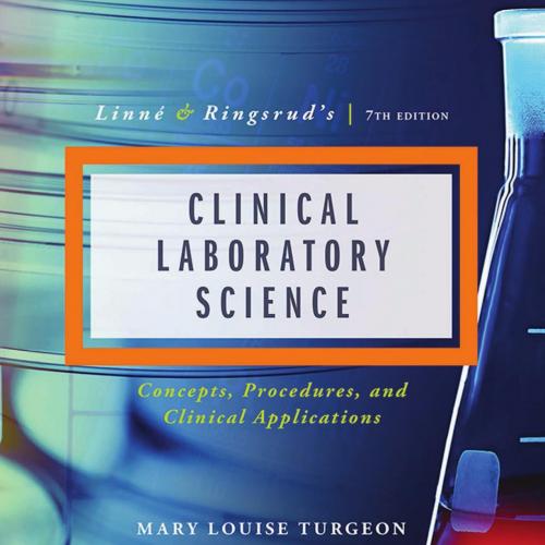 Linne & Ringsrud's Clinical Laboratory Science_ Concepts, Procedures, and Clinical Applications