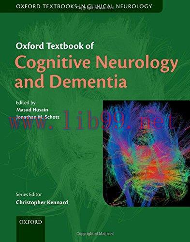[AME]Oxford Textbook of Cognitive Neurology and Dementia (Oxford Textbooks in Clinical Neurolog...