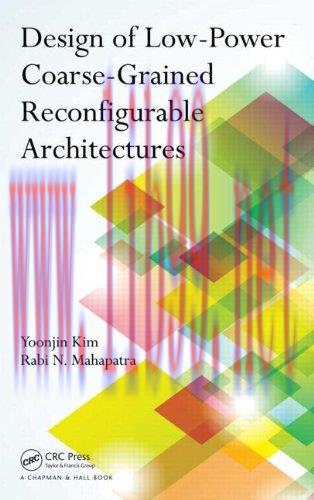 [FOX-Ebook]Design of Low-Power Coarse-Grained Reconfigurable Architectures