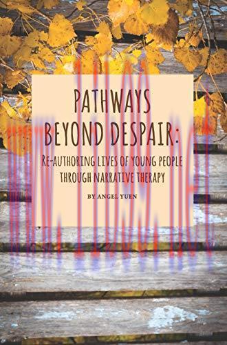 (PDF)Pathways beyond despair: Re-authoring lives of young people through narrative therapy