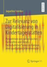 [PDF]Zur Relevanz von Digitalisierung in Kindertagesst&auml;tten: Perspektiven von p&auml;dagogischen Fac...