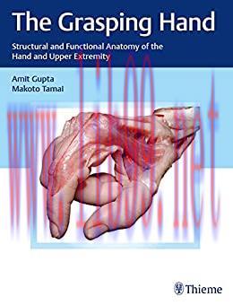 [AME]The Grasping Hand: Structural and Functional Anatomy of the Hand and Upper Extremity (Orig...