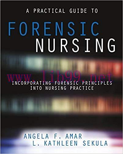 (PDF)A Practical Guide to Forensic Nursing:Incorporating Forensic Principles Into Nursing Pract...