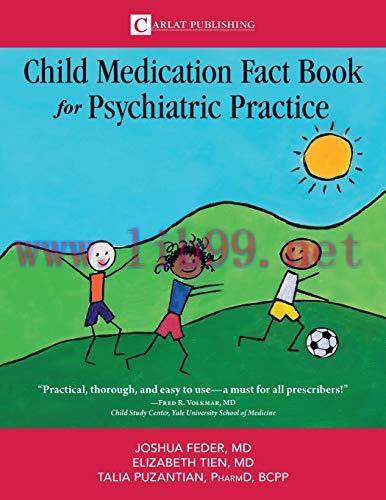 [AME]The Child Medication Fact Book for Psychiatric Practice (EPUB + Converted PDF)