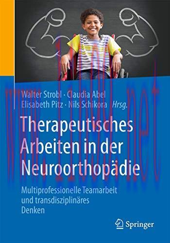 [AME]Therapeutisches Arbeiten in der Neuroorthop&auml;die: Multiprofessionelle Teamarbeit und transd...