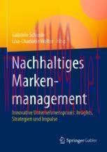 [PDF]Nachhaltiges Markenmanagement: Innovative Unternehmenspraxis: Insights, Strategien und Imp...
