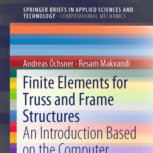 Finite Elements for Truss and Frame Structures