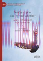 [PDF]Leadership as Loving One Another: Agapao and Agape Love in the Organization