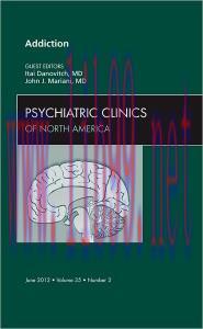 [AME]Addiction, An Issue of Psychiatric Clinics, 1e (The Clinics: Internal Medicine)