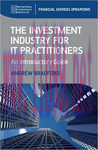 (PDF)The Investment Industry for IT Practitioners: An Introductory Guide (SII Series on Financi...