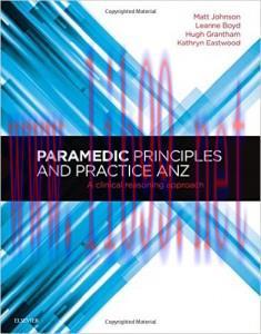 [AME]Paramedic Principles and Practice ANZ: A Clinical Reasoning Approach