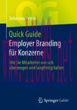[PDF]Quick Guide Employer Branding für Konzerne: Wie Sie Mitarbeiter von sich überzeugen und la...