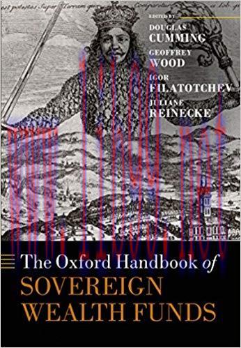 The Oxford Handbook of Sovereign Wealth Funds (Oxford Handbooks) 1st Edition,