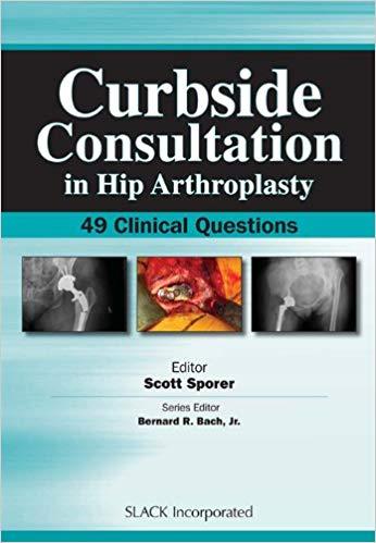 Curbside Consultation in Hip Arthroplasty