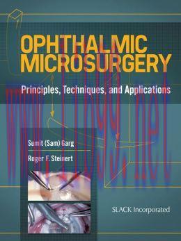[AME]Ophthalmic Microsurgery: Principles, Techniques, and Applications (ORIGINAL PDF from_ Publ...