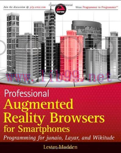 [FOX-Ebook]Professional Augmented Reality Browsers for Smartphones: Programming for junaio, Lay...