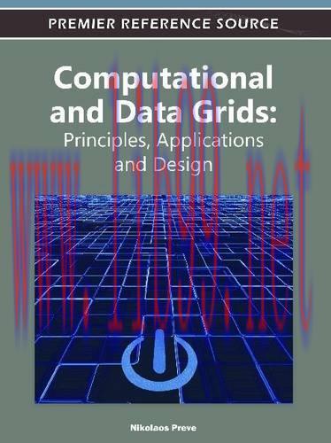 [FOX-Ebook]Computational and Data Grids: Principles, Applications and Design
