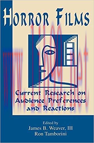 Horror Films: Current Research on Audience Preferences and Reactions (Routledge Communication S...