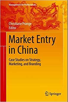 (PDF)Market Entry in China Case Studies on Strategy, Marketing, and Branding (Management for Pr...