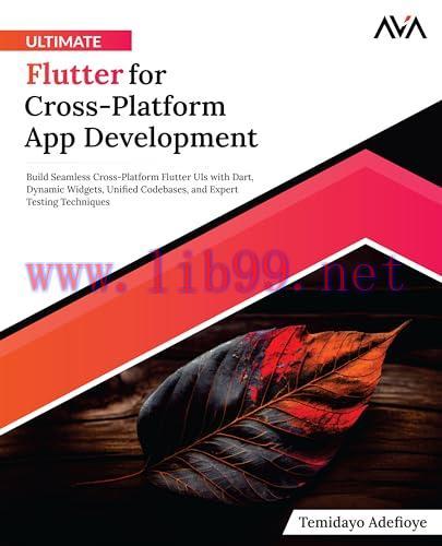 [FOX-Ebook]Ultimate Flutter for Cross-Platform App Development: Build Seamless Cross-Platform F...