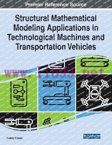 [FOX-Ebook]Structural Mathematical Modeling Applications in Technological Machines and Transpor...