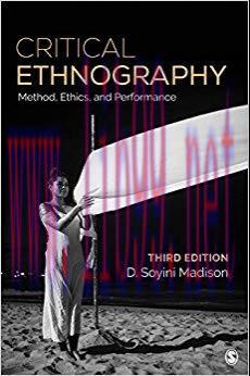 Critical Ethnography: Method, Ethics, and Performance 3rd Edition,