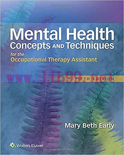 [PDF]Mental Health - Concepts and Techniques for the Occupational Therapy Assistant, Fifth Edit...