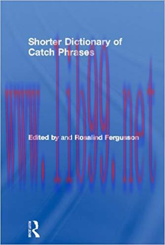 Shorter Dictionary of Catch Phrases 1st Edition,