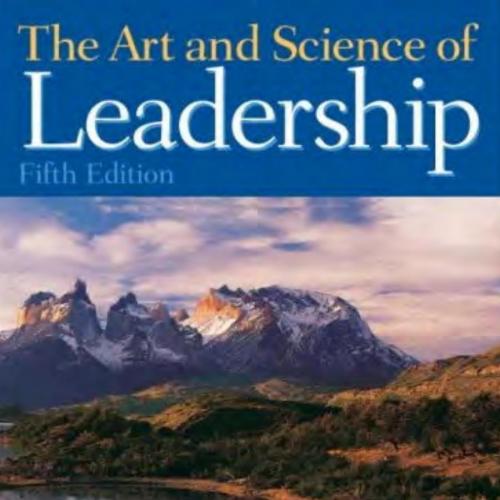 Art and Science of Leadership, 5th Edition, The
