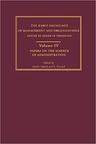 (PDF)Papers on the Science of Administration (Early Sociology of Management and Organizations B...
