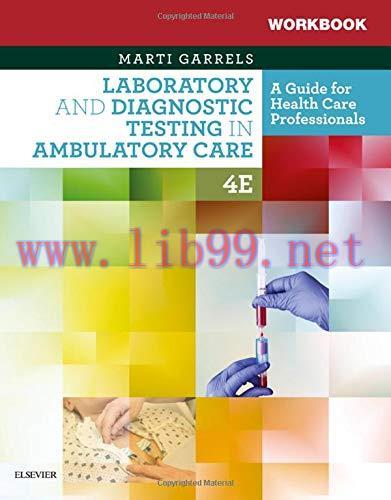 [AME]Workbook for Laboratory and Diagnostic Testing in Ambulatory Care, 4th Edition (Original P...